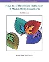 How to Differentiate Instruction in Mixed Ability Classrooms (2nd Edition) (ASCD)
