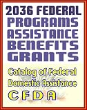 51358dtnD7L. SL160  2036 Federal Programs for Money, Grants, Assistance, Loans, and Benefits   The Catalog of Federal Domestic Assistance (CFDA)