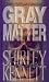 Books : Gray Matter