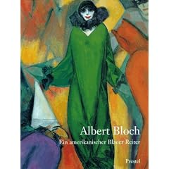 Albert Bloch. Ein amerikanischer Blauer Reiter