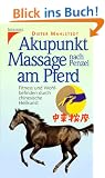 Akupunkt Massage nach Penzel am Pferd. Fitness und Wohlbefinden durch chinesische Heilkunst