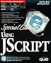 Special Edition Using Jscript