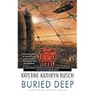 Buried Deep (Retrieval Artist Novels, No. 4) by Kristine Kathryn Rusch