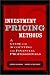 Book Investment Pricing Methods: A Guide for Accounting and Financial Professionals