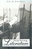 Teaching Literature: A Collection of Essays on Theory and Practice