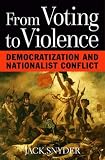 From Voting to Violence: Democratization and Nationalist Conflict