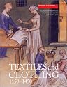 Textiles and Clothing 1150-1450: Medieval Finds from Excavations in London