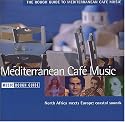 The Rough Guide to Mediterranean Cafe Music