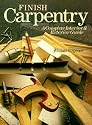 Finish Carpentry: A Complete Interior & Exterior Guide