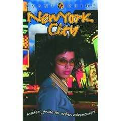 Avant-Guide New York City: Insiders' Guide for Urban Adventurers (Avant Guides)