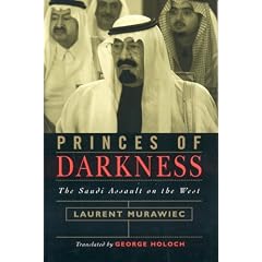 Princes of Darkness: The Saudi Assault on the West