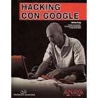 Click here to buy Hacking con Google  Hacking with Google (Hackers Y Seguridad Hackers and Security) by  Johnny Long.