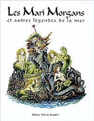 Les Mari Morgans Et Autres Legendes De La Mer Babelio