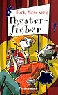 Theaterfieber. ( Ab 12 J.).