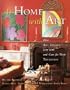 At Home with Art: How Art Lovers Live with and Care for Their Treasures
