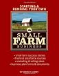 Starting & Running Your Own Small Farm Business