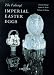 The Faberge Imperial Easter Eggs