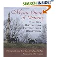 Mystic Chords of Memory: Civil War Battlefields and Historic Sites Recaptured by  David J. Eicher