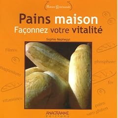 Pains maison : Fa�onnez votre vitalit�