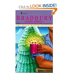 Bradbury Classic Stories 1: From the Golden Apples of the Sun and R Is for Rocket (Grand Master Editions)