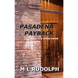 PASADENA PAYBACK (PASADENA CRIME NOVELS)