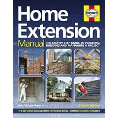 Home Extension Manual: The Step-by-step Guide to Planning, Building and Managing a Project (Haynes Manuals)