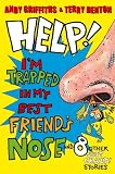  : Help! I'm Trapped in My Best Friend's Nose!: And 8 Other Just Crazy Stories!