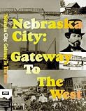Review Sagebrush Video Productions  / Nebraska City: Gateway to the West