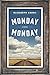 Monday, Monday: A Novel