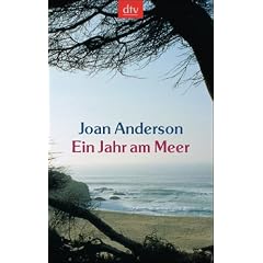 Ein Jahr am Meer: Aus dem Leben einer unvollendeten Frau