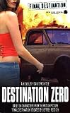 Final Destination #2: Destination Zero Final Destination #2: Destination Zero