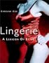 Lingerie: A Lexicon of Style