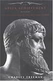 Buy : The Greek Achievement: 1550 BC to 600 AD from Mycenea to the Byzantine Empire