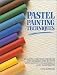 Pastel Painting Techniques