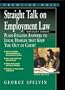 Straight Talk on Employment Law: Plain-English Answers to Legal Hassles That Keep You Out of Court