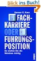 Fachkarriere oder F�hrungsposition: So stellen Sie die Weichen richtig