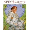 Spectrum 5: The Best in Contemporary Fantastic Art (Spectrum  (Underwood Books))
