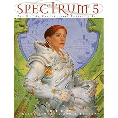 Spectrum: The Best in Contemporary Fantastic Art: 5 (Spectrum  (Underwood Books))