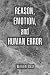 Reason, Emotion, and Human Error