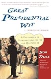 Great Presidential Wit (...I Wish I Was in the Book)