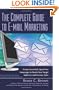 The Complete Guide to E-mail Marketing: How to Create Successful, Spam-free Campaigns to Reach Your Target Audience and Increase Sales