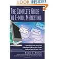 The Complete Guide to E-mail Marketing: How to Create Successful, Spam-free Campaigns to...