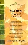 Acai Berry: Fruits of Paradise (Woodland Health)