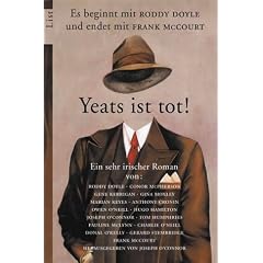 Yeats ist tot!: 15 Autoren schreiben einen sehr irischen Roman