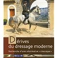 D�rives du dressage moderne : Recherche d'une alternative