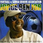 Football and Samba Groove Association by Jorge Ben Jor