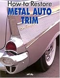 How to Restore Metal Auto Trim (Motorbooks Workshop)