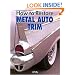 How to Restore Metal Auto Trim (Motorbooks Workshop)