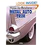 How to Restore Metal Auto Trim (Motorbooks Workshop)