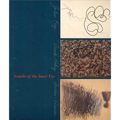 Sounds of the Inner Eye: John Cage, Mark Tobey and Morris Graves